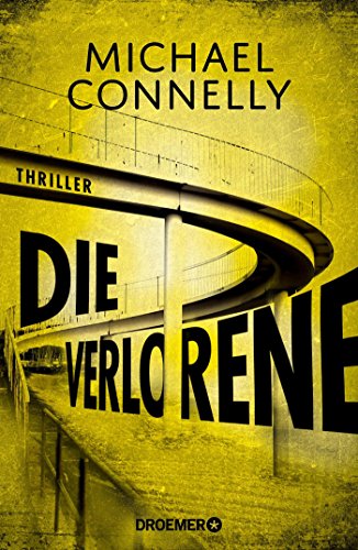 Die Verlorene: Thriller (Die Harry-Bosch-Serie, Band 19) Die Verlorene: Thriller (Die Harry-Bosch-Serie, Band 19)