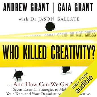 Who Killed Creativity?: ...And How Do We Get It Back? book cover