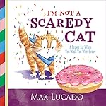 Cover of I'm Not a Scaredy Cat