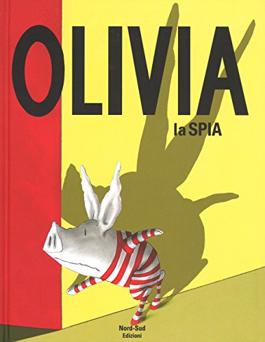 Olivia la spia. Ediz. a color
