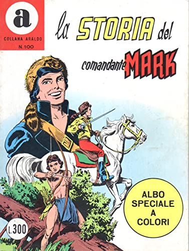  Il Comandante Mark Araldo 100 La storia del Comandante Mark dicembre 1974
