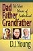 Produktbild Dad, Father, Grandfather: The Three Phases of Fatherhood