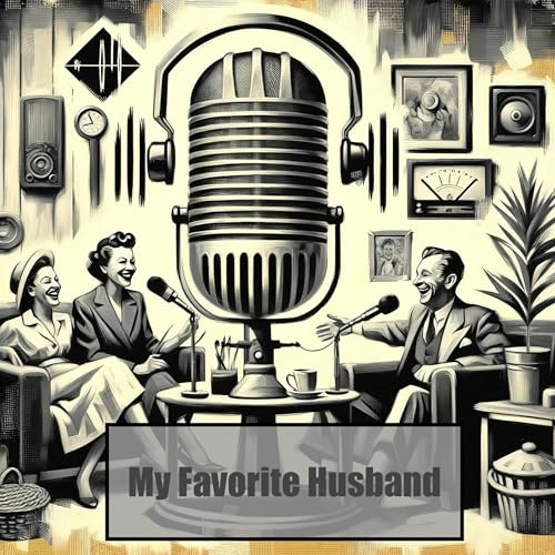 Liz Takes Singing Lessons an episode of My Favorite Husband Podcast Por  arte de portada