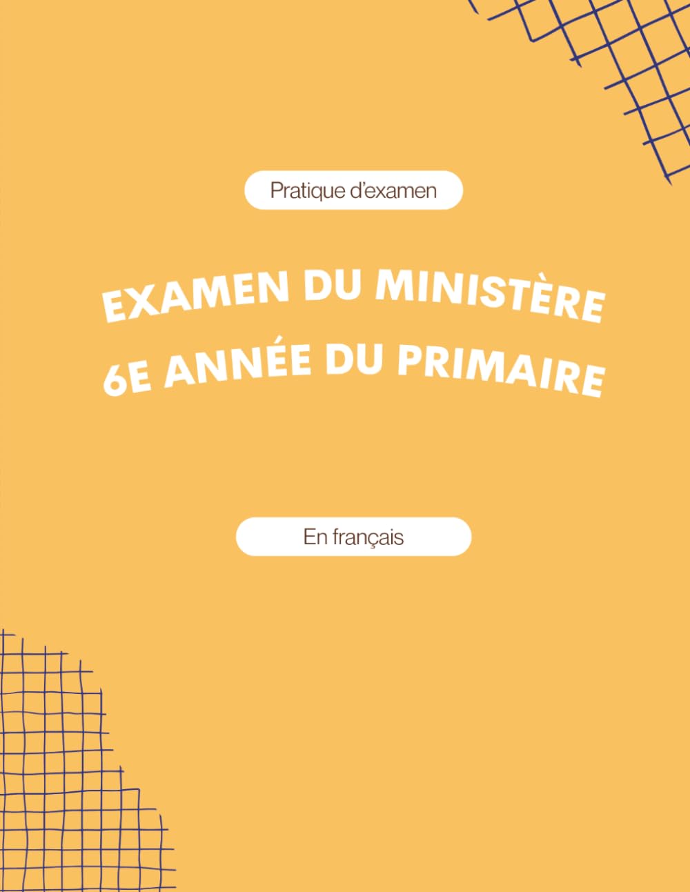 Pratique- Examen du ministère en français 6e année