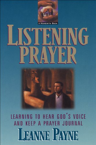 Listening Prayer: Learning to Hear God's Voice and Keep a Prayer Journal