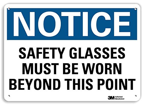 SmartSign “Notice - Safety Glasses Must Be Worn Beyond This Point” Sign | 7" x 10" 3M Reflective Aluminum