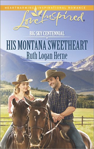 His Montana Sweetheart: A Wholesome Western Romance (Big Sky Centennial Book 2) His Montana Sweetheart: A Wholesome Western Romance (Big Sky Centennial Book 2)