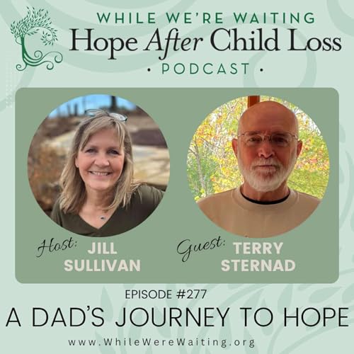 『277 | A Dad's Journey to Hope (Part Two) with Terry Sternad』のカバーアート