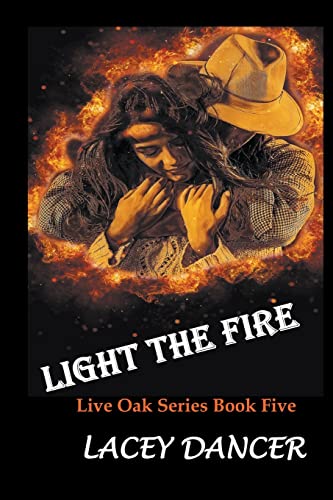Light the Fire: 5 (Live Oak)