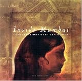 Inside Mumbai: Conversations with Ten Women