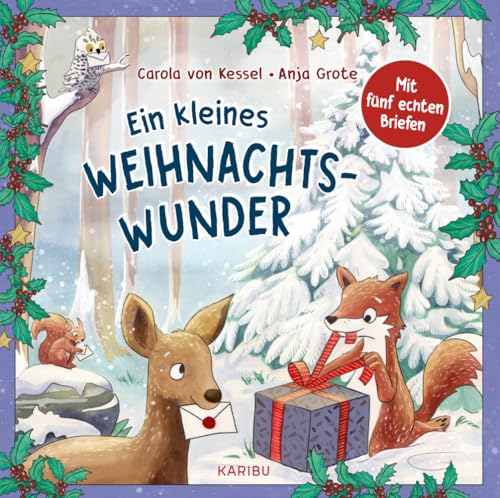 Preisvergleich Produktbild Ein kleines Weihnachtswunder Mit fünf echten Briefen: Liebenswerte Geschichte über Waldtiere, die an den Weihnachtsmann schreiben ab 4 Jahren
