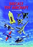 Diecast Toy Aircraft: An International Guide