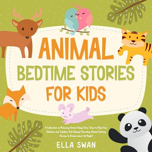 Animal Bedtime Stories for Kids by Ella Swan episode artwork