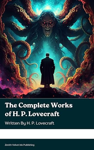 The Complete Works of H. P. Lovecraft (English Edition)