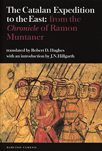 The Catalan Expedition to the East: from the `Chronicle' of Ramon Muntaner: 49 (Textos B)