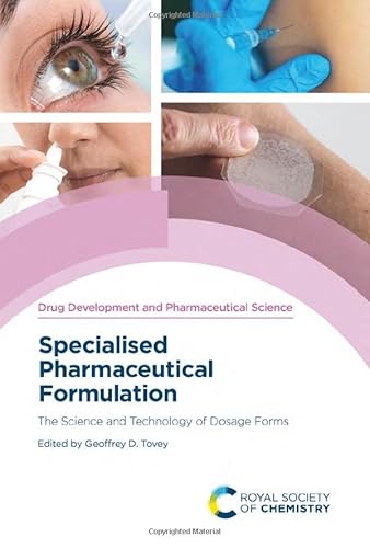 Specialised Pharmaceutical Formulation: The Science and Technology of Dosage Forms: Volume 2
