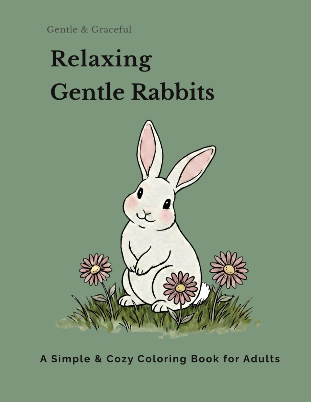 Relaxing Gentle Rabbits: Simple & Cozy Coloring Pages for Adults