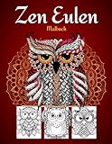 Zen Eulen Malbuch: Schöne Anti-Stress und Entspannende Malvorlagen mit Schönen Eulen Mandalas für Jugendliche und Erwachsene: Bestes Geschenk Stressabbauende Tiermotive - Kkarla PublishingDE 