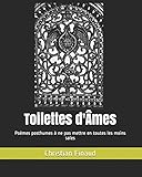Toilettes d'Âmes: Poèmes posthumes à ne pas mettre en toutes les mains sales