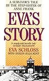 Eva's Story: A Survivor's Tale by the Step-sister of Anne Frank (Eva Schloss)