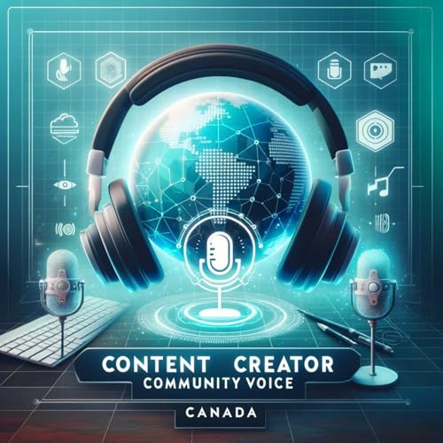 "Canada's Creative Voices: Exploring the Nation's Digital Landscape" cover art