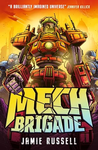 WALKER BOOKS Mech Brigade A fast-paced middle grade science fiction action adventure, perfect for fans of gaming and tech, by the author of SkyWake.