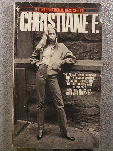Christiane F. Autobiography of a Girl of the Streets and Heroin Addict