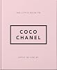 The Little Guide to Coco Chanel: Style to Live by: 1 Hardcover Cover – June 24, 2021