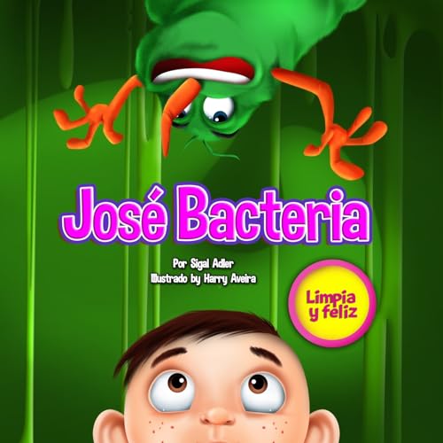 Jose Bacteria (Children's ESL Books: (Children's Spanish book)) (Spanish Edition)