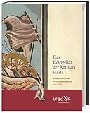  Das Evangeliar der Äbtissin Hitda: Eine ottonische Prachthandschrift aus Köln. Miniaturen, Bilder und Zierseiten aus der Handschrift 1640 der Universitäts- und Landesbibliothek Darmstad