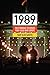 1989: The Struggle to Create Post-Cold War Europe (Princeton Studies in International History and Politics)