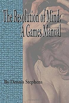Paperback The Resolution of Mind: A Games Manual Book