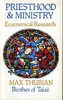 Priesthood And Ministry: Ecumenical Research 0264669207 Book Cover