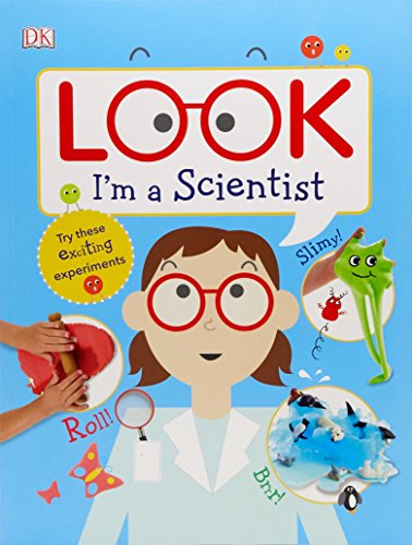 DK: Look I'm a Scientist 1465474803 Book Cover