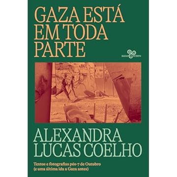 Capa do livro Gaza está em toda parte: Textos e fotografias pós-7 de Outubro (com uma última ida a Gaza seis anos antes)