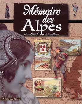 Paperback Mémoire des Alpes [French] Book