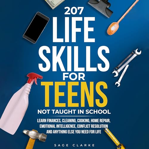 207 Life Skills for Teens (Not Taught in School) by Sage Clarke episode artwork
