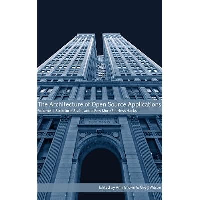 The Architecture of Open Source Applications, Volume II