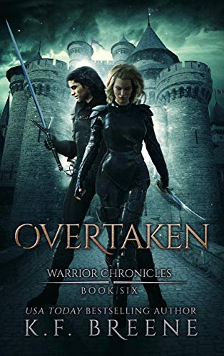 Overtaken The Warrior Chronicles Book 6 Kindle Edition By Breene K F Literature Fiction Kindle Ebooks Amazon Com