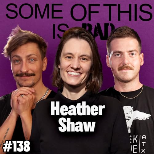 Raw Dogging Sobriety w/ Heather Shaw | SOTIB #138