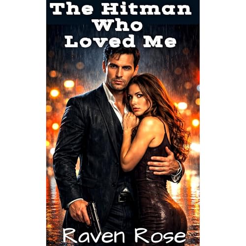 The Hitman Who Loved Me Audiolibro Por Raven Rose arte de portada