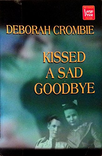 Kissed a Sad Goodbye [Large Print] 1568957319 Book Cover
