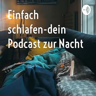 Einfach schlafen-dein Podcast zur Nacht Titelbild