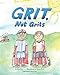 Grit, Not Grits