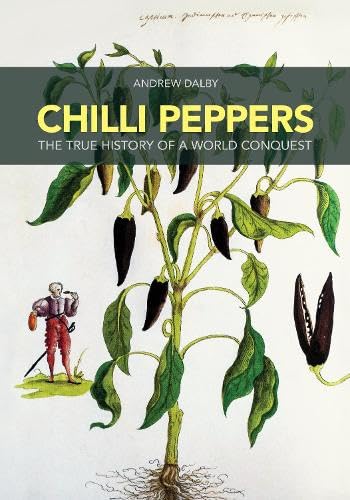 Chilli Peppers: The True History of a World Conquest