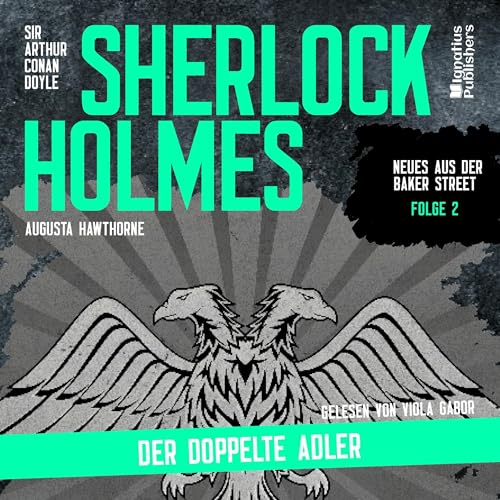 Der doppelte Adler Audiolibro Por Arthur Conan Doyle, Augusta Hawthorne arte de portada
