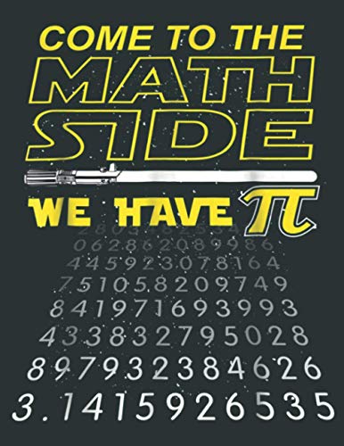 Come To The Math Side We Have Pi Math Geek Nerd: Daily Notebook - Large size 8.5 x 11 inches, 100 Pages