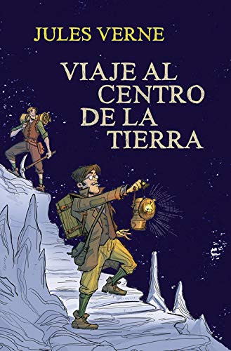Viaje al centro de la Tierra (Colección Alfaguara Clásicos) Viaje al centro de la Tierra (Colección Alfaguara Clásicos)