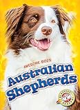 Australian Shepherds (Awesome Dogs)