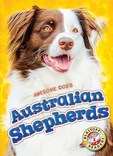 Australian Shepherds (Awesome Dogs)